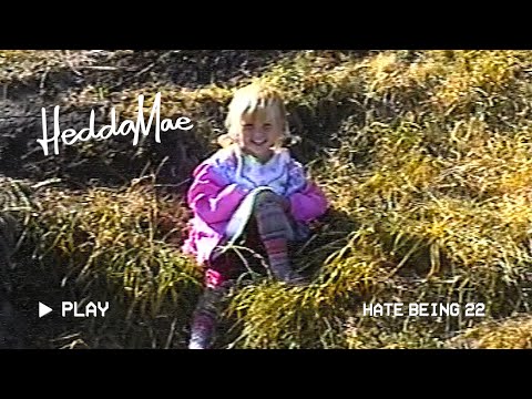 Hedda Mae - Hate Being 22 (Lyric Video)