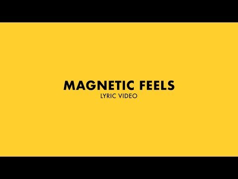 Fred Well - &quot;Magnetic Feels&quot; (Lyric Video)