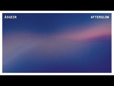 Ásgeir - Afterglow (Official Audio Stream)