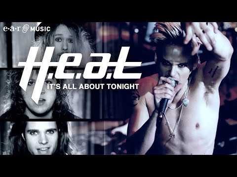 H.E.A.T - &quot;It&#039;s All About Tonight&quot; - Official Music Video (HD)