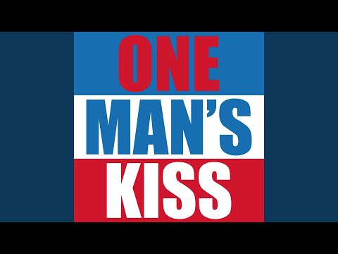 One Man&#039;s Kiss