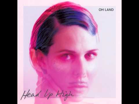Oh Land - Head Up High (Official Audio)