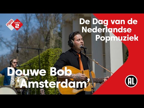 Douwe Bob live met Amsterdam | De Dag van de Nederlandse Popmuziek | NPO Radio 2 Gemist