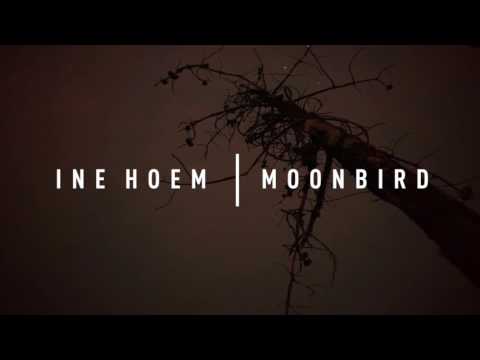 Ine Hoem - Moonbird
