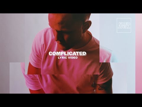 Fred Well - &quot;Complicated&quot; (Lyric Video)