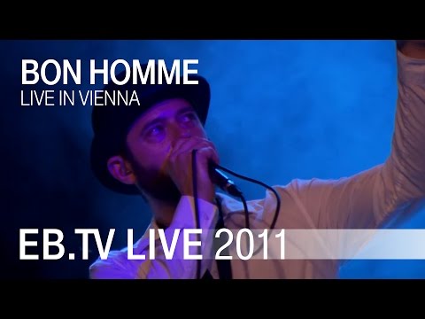 Bon Homme live in Vienna (2011)