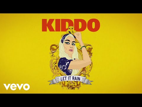 KIDDO - Let It Rain (Lyric Video)