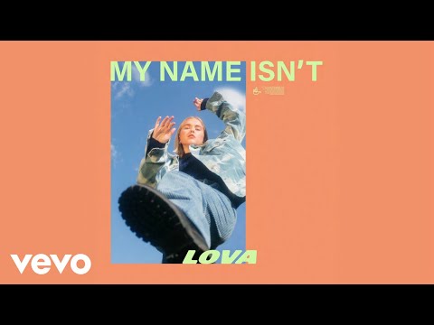 LOVA - My Name Isn’t (Audio)
